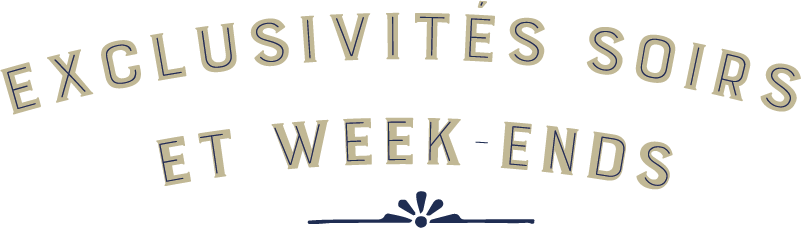 exclusivités soirs et week-ends